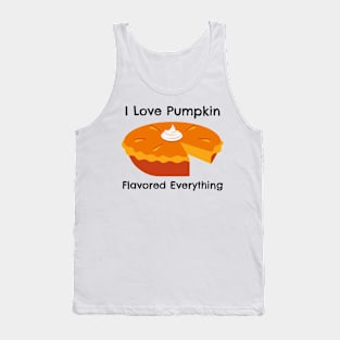 I Love Pumkin Flavored Everything – Autumn and Fall, Festive Design Tank Top